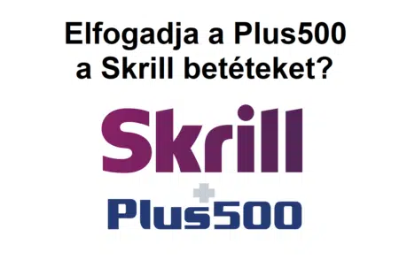 Elfogadja a Plus500 a Skrill betéteket?