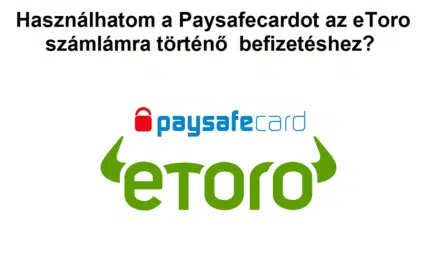 Használhatom a Paysafecardot az eToro számlámra történő  befizetéshez?
